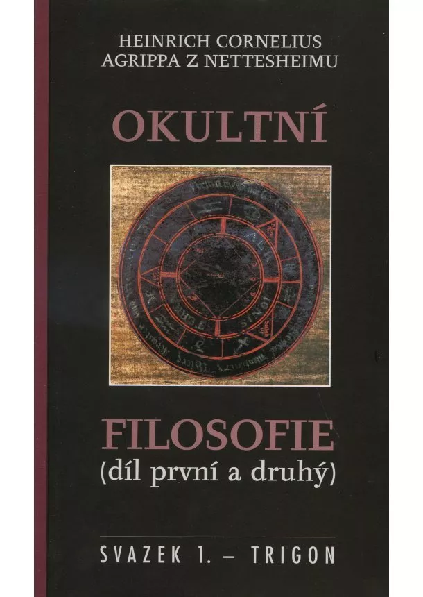 Agrippa von Nettesheim , Heinrich Cornelius  - Okultní filosofie 1-2