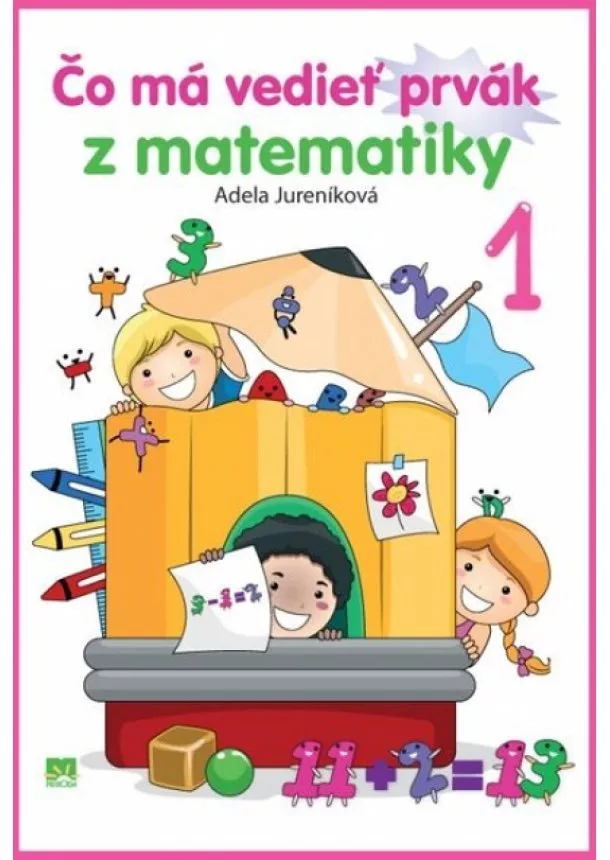 Adela Jureníková  - Čo má vedieť prvák z matematiky