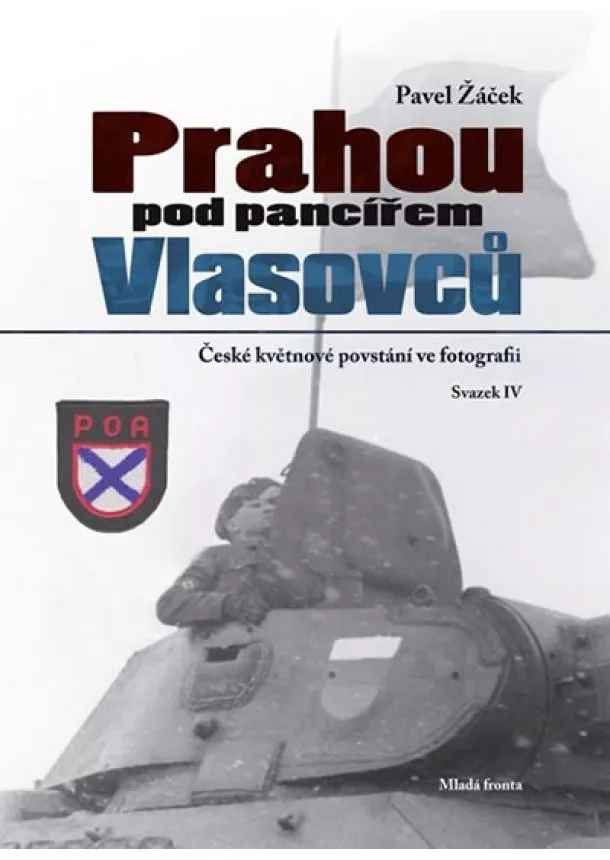 Pavel Žáček - Prahou pod pancířem Vlasovců