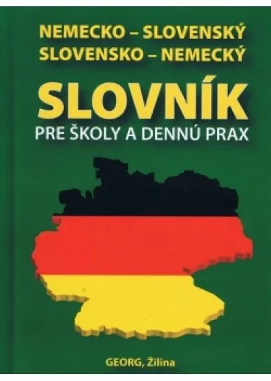 Nemecko-slovenský slovensko-nemecký slovník pre školy a dennú prax