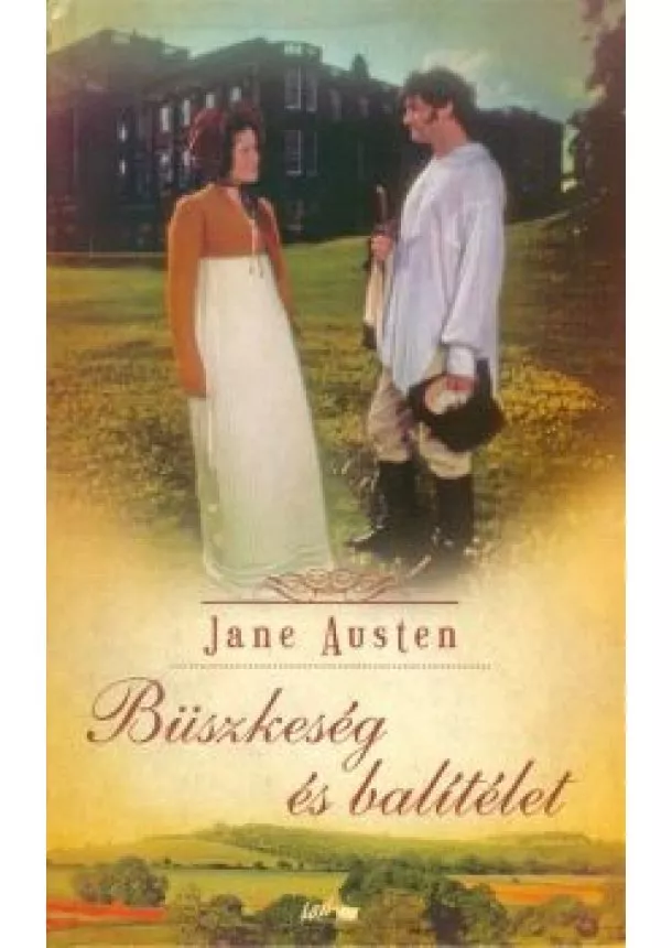 Jane Austen - Büszkeség és balítélet