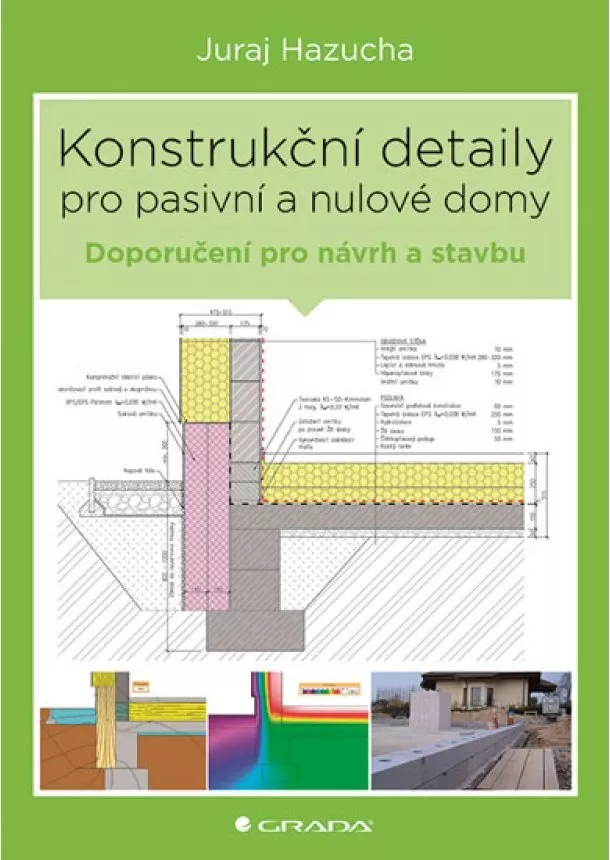 Hazucha Juraj - Konstrukční detaily pro pasivní a nulové domy