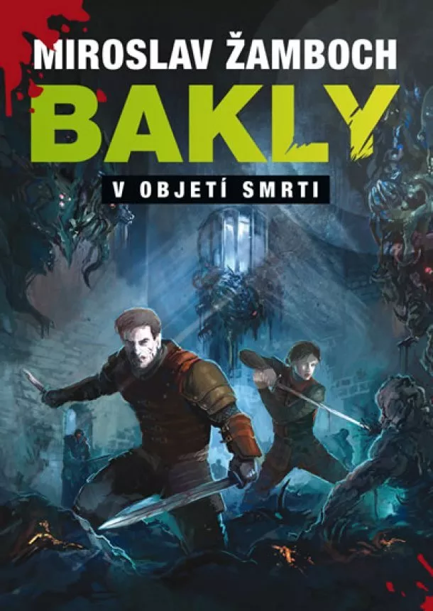 Miroslav Žamboch - Bakly - V objetí smrti