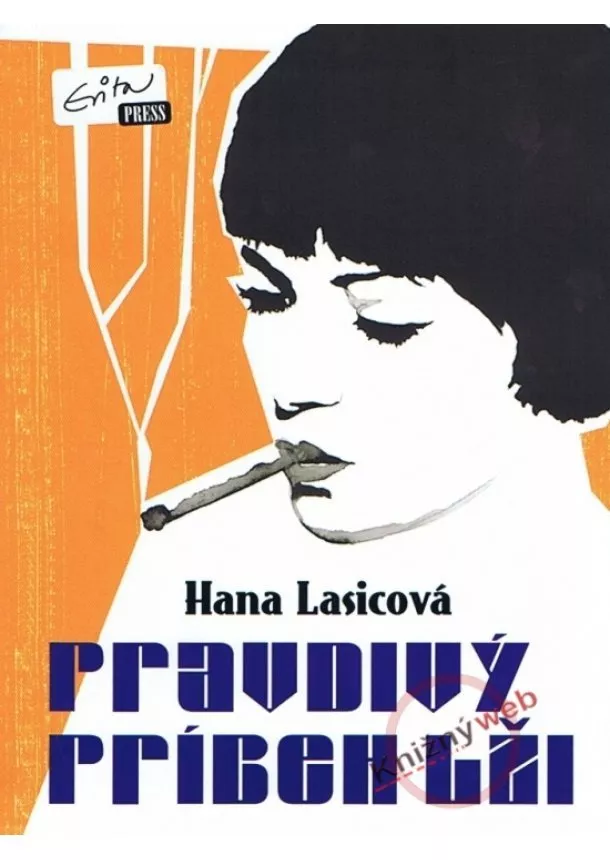 Hana Lasicová - Pravdivý príbeh lží