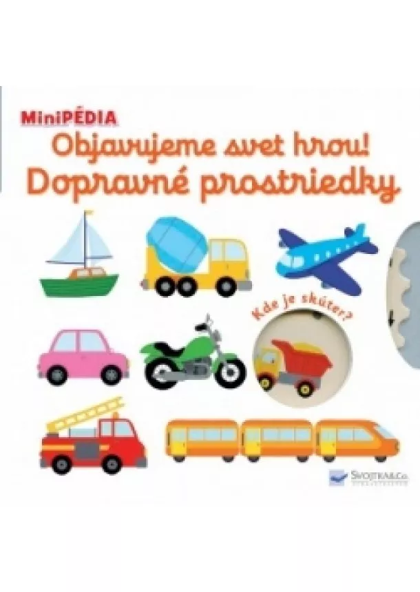 Nathalie Choux - MiniPÉDIA Objavujeme svet hrou! Dopravné prostriedky