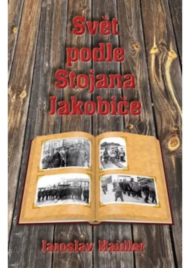 Jaroslav Haidler - Svět podle Stojana Jakobice