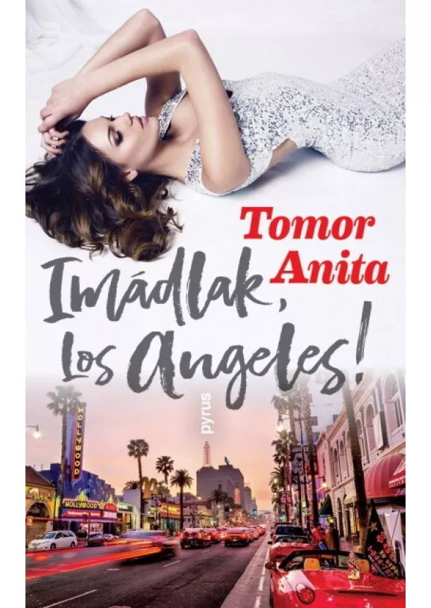 Tomor Anita - Imádlak, Los Angeles!