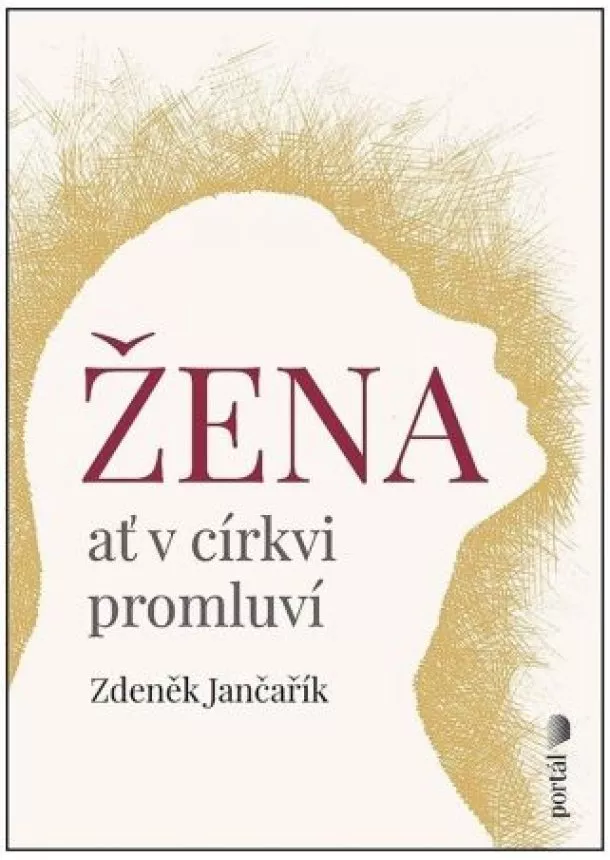 Zdeněk Jančařík - Žena ať v církvi promluví