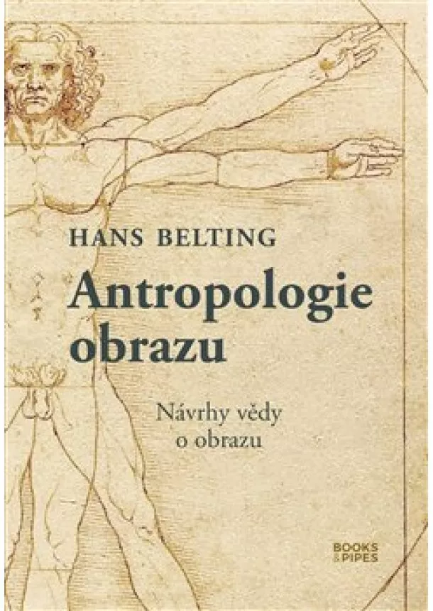 Hans Belting - Antropologie obrazu - Návrhy vědy o obrazu