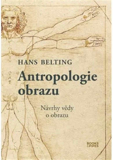 Antropologie obrazu - Návrhy vědy o obrazu