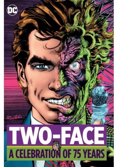 Two Face A Celebration of 75 Years