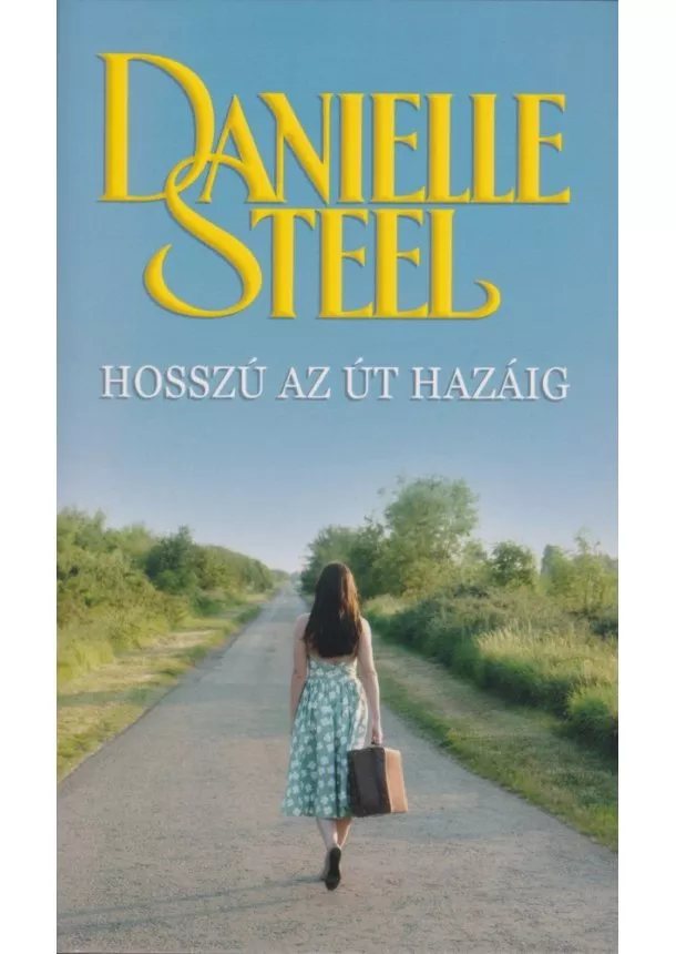 DANIELLE STEEL - HOSSZÚ AZ ÚT HAZÁIG