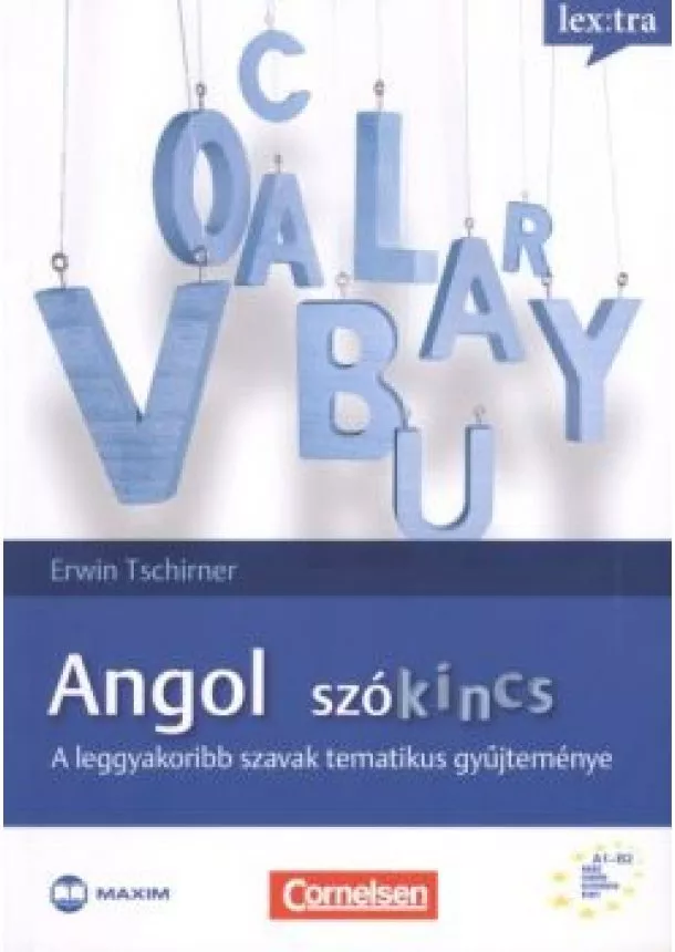 Erwin Tschirner - Angol szókincs /A leggyakoribb szavak tematikus gyűjteménye