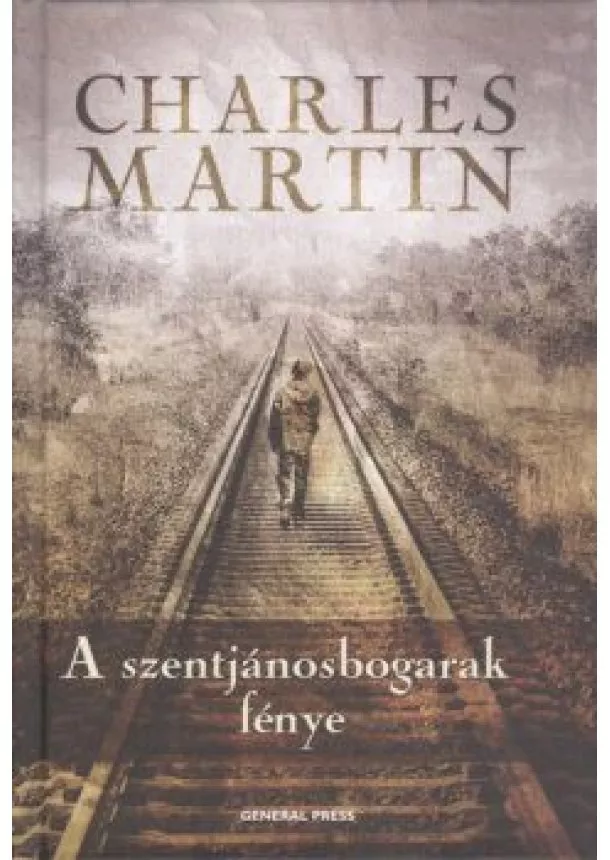 CHARLES MARTIN - A SZENTJÁNOSBOGARAK FÉNYE