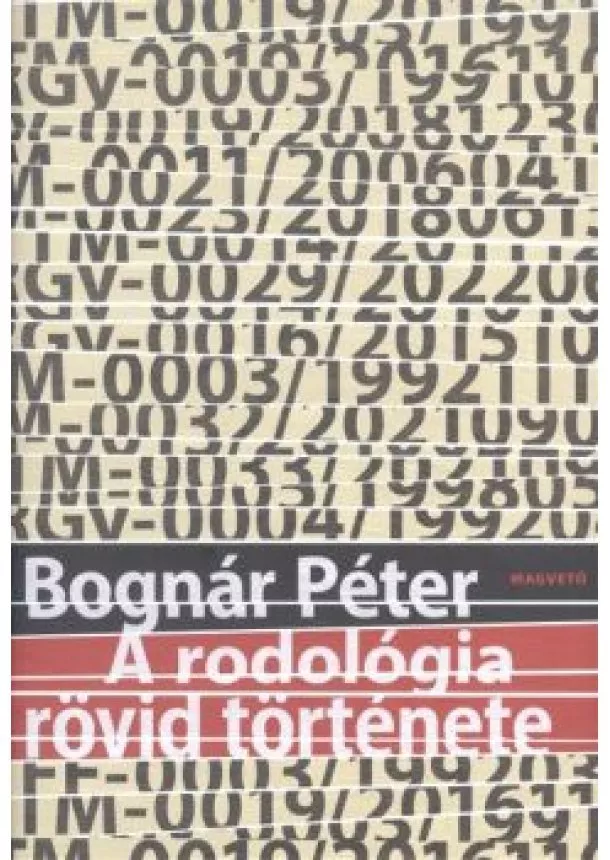 BOGNÁR PÉTER - A RODOLÓGIA RÖVID TÖRTÉNETE