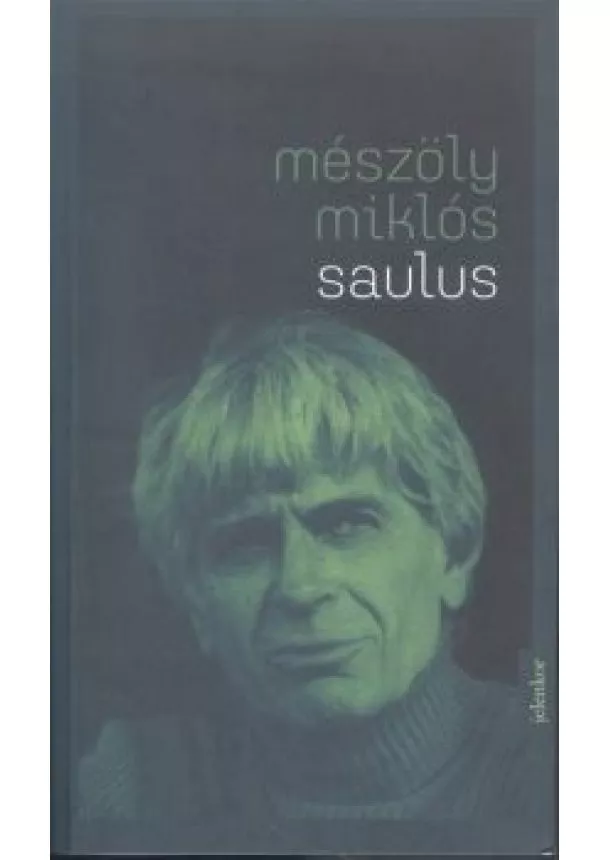 Mészöly Miklós - Saulus