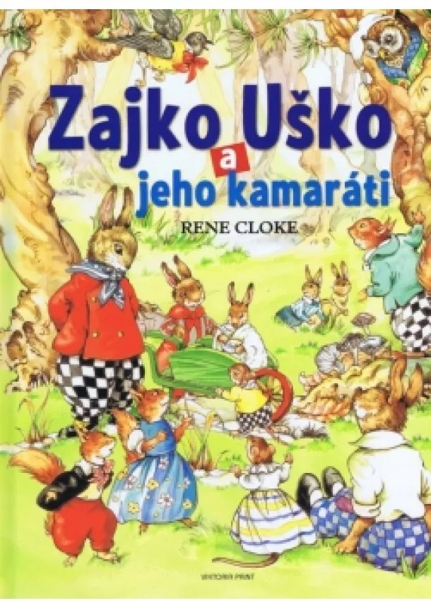 Rene Cloke - Zajko uško a jeho kamaráti