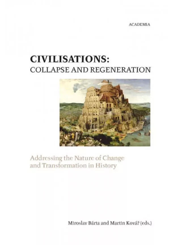 Bárta Miroslav, Kovář Martin a kolektiv - Civilisations: Collapse and regeneration