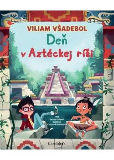 Viliam Všadebol - Deň v Aztéckej ríši