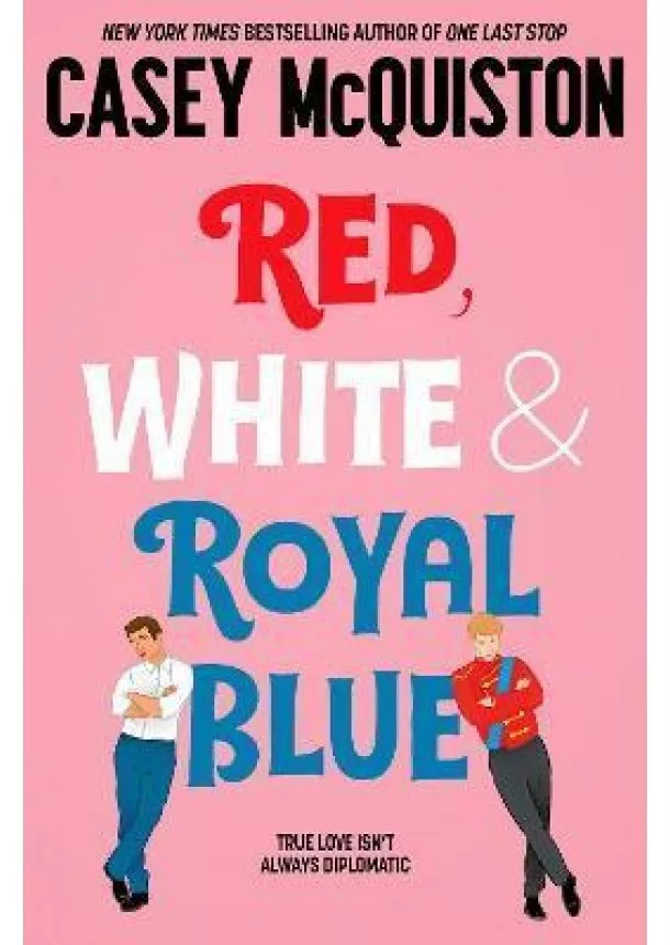 Casey McQuiston - Red, White & Royal Blue