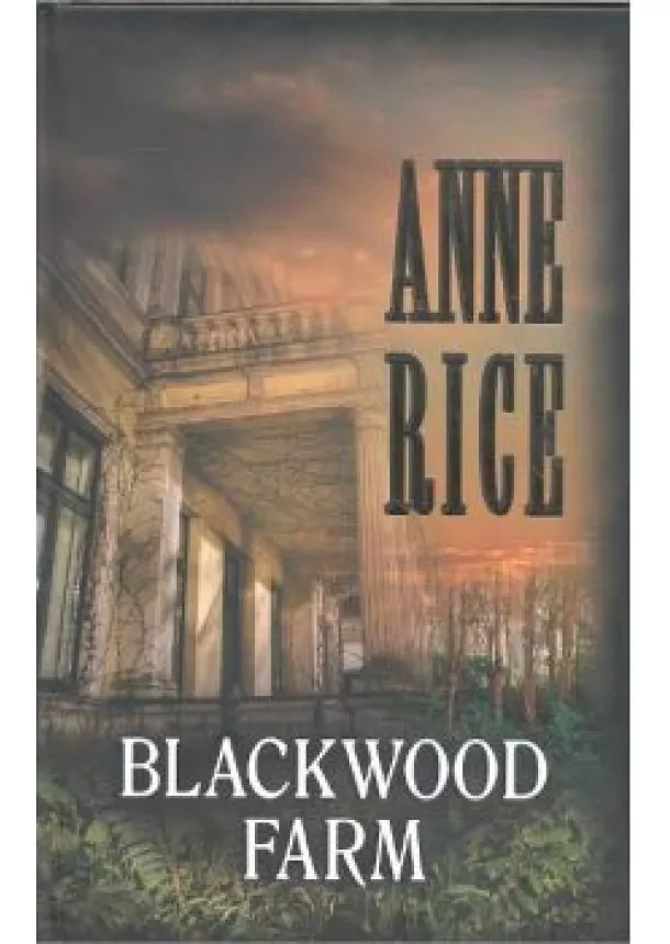 ANNE RICE - BLACKWOOD FARM