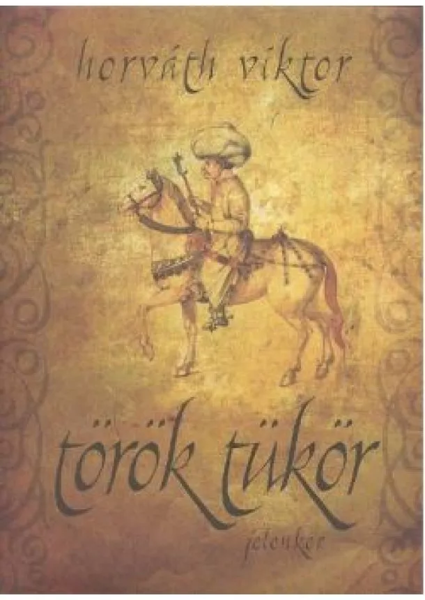 HORVÁTH VIKTOR - TÖRÖK TÜKÖR