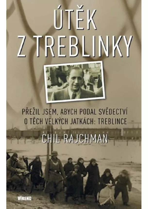 Chil Rajchman - Útěk z Treblinky