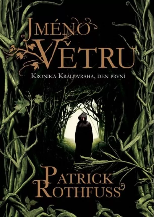 Patrick Rothfuss - Jméno Větru - Kronika Královraha, den první