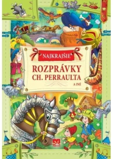 Najkrajšie rozprávky Ch. Perraulta a iné