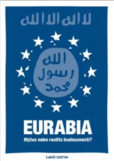 Eurabia - Mýtus nebo realita budoucnosti?