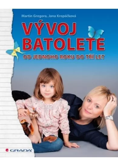 Vývoj batolete - Od jednoho roku do tří let