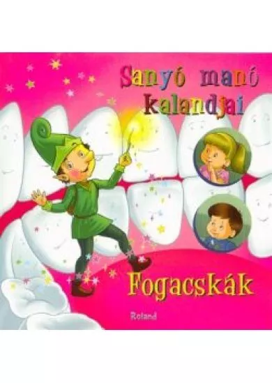 Sanyó manó kalandjai - Fogacskák