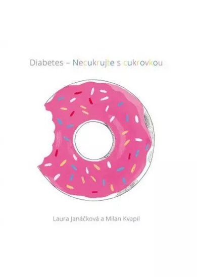 Diabetes Necukrujte s cukrovkou