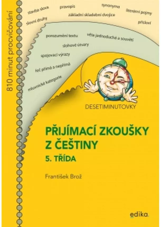 František Brož - Desetiminutovky. Přijímací zkoušky z češtiny – 5. třída