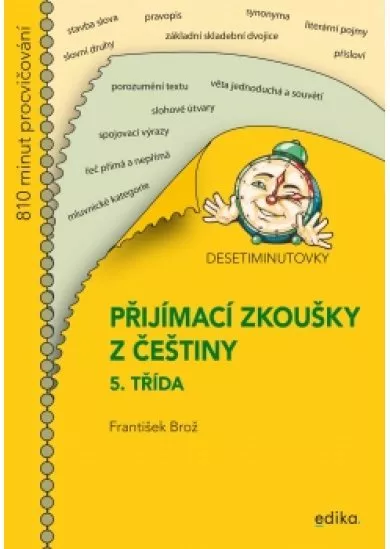 Desetiminutovky. Přijímací zkoušky z češtiny – 5. třída