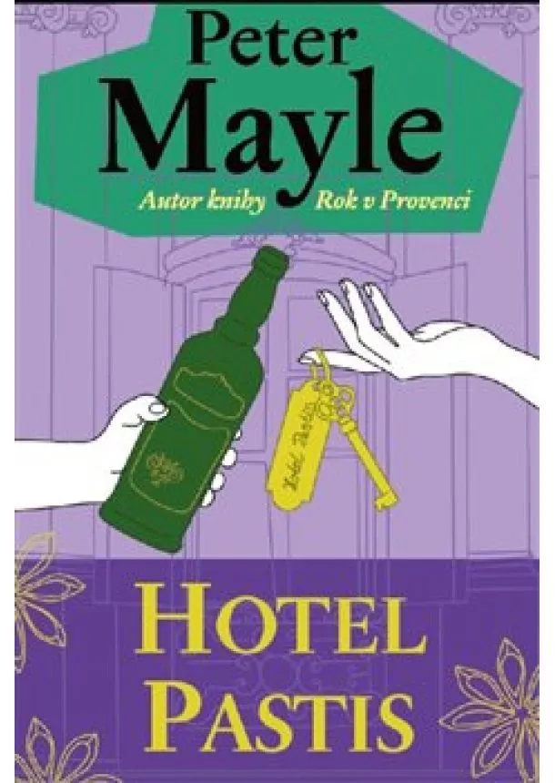 Peter Mayle - Hotel Pastis