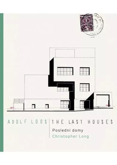 Adolf Loos - Poslední domy / The Last Houses