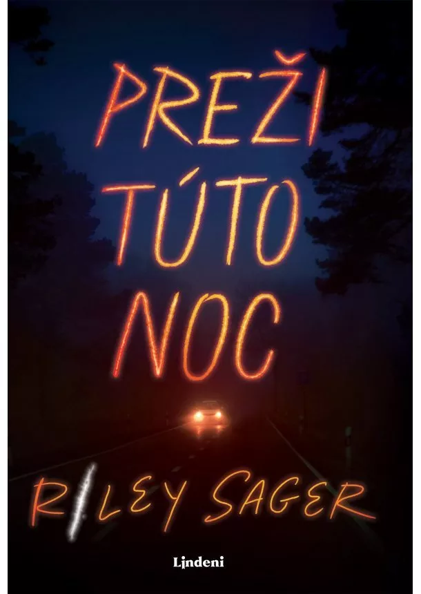 Riley Sager - Preži túto noc