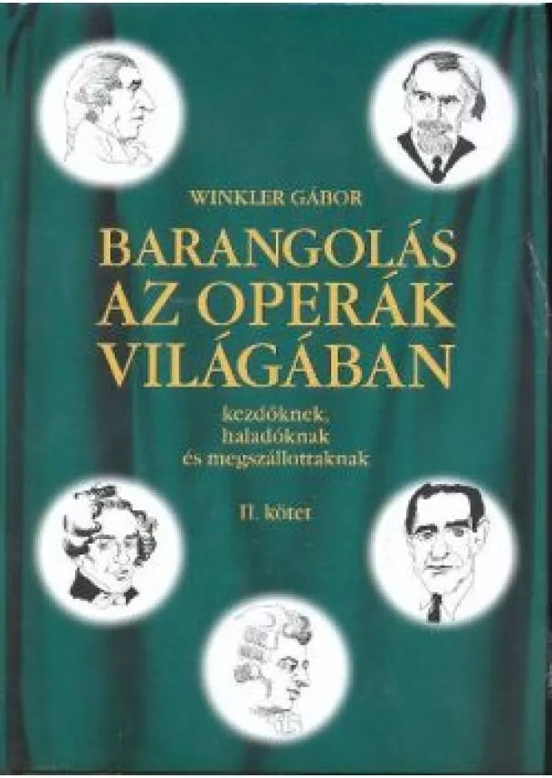 WINKLER GÁBOR - BARANGOLÁS AZ OPERÁK VILÁGÁBAN II.