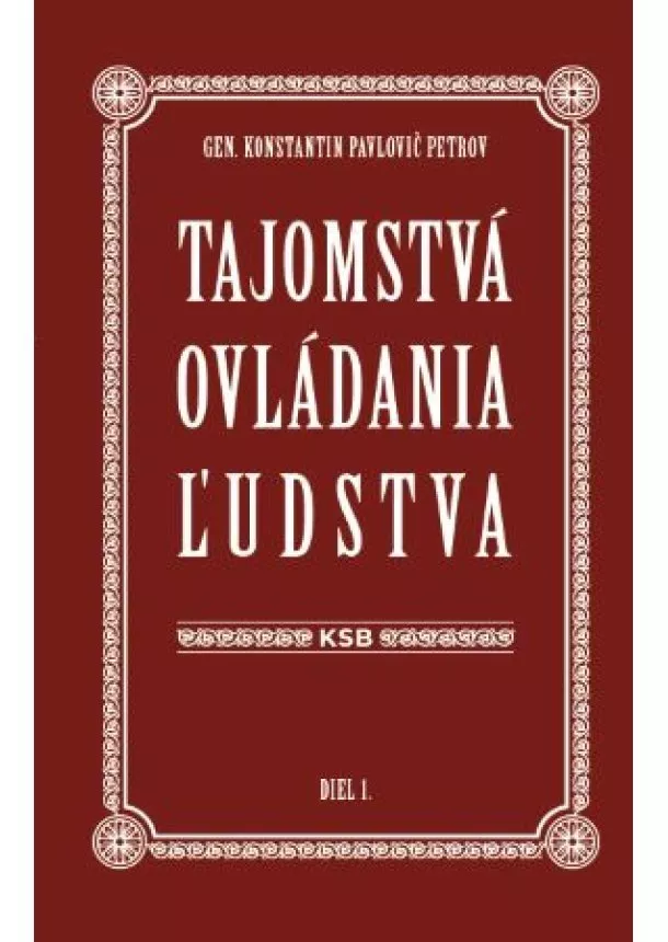 Konstantin Pavlovič Petrov - Tajomstvá ovládania ľudstva (Diel 1.)