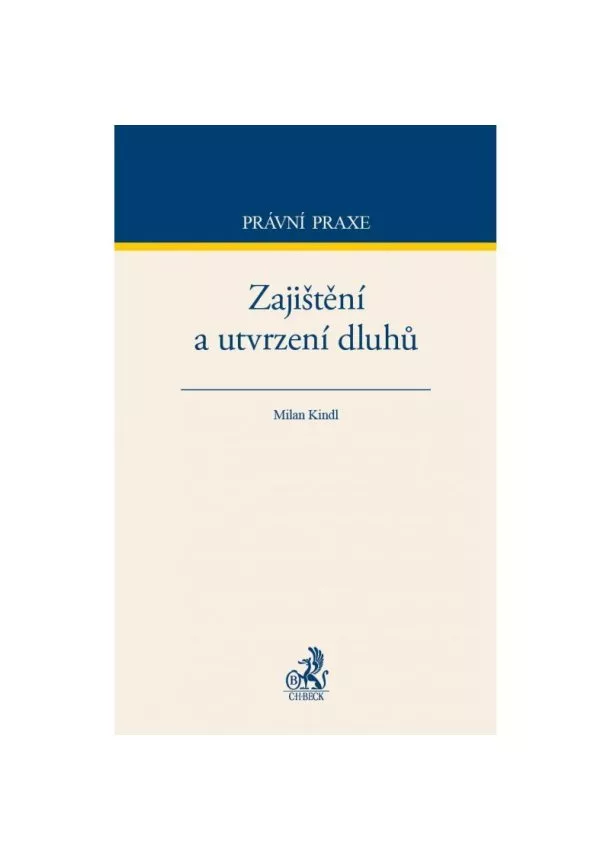 Milan Kindl - Zajištění a utvrzení dluhů