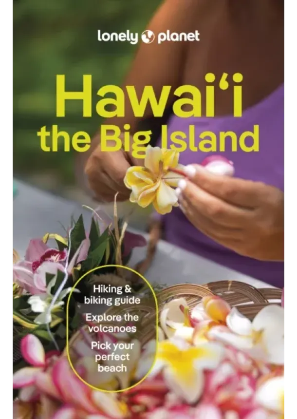  Lonely Planet, Jade Bremner, Ashley Harrell, Meghan Miner Murray - Lonely Planet Hawaii the Big Island