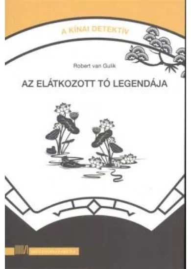 AZ ELÁTKOZOTT TÓ LEGENDÁJA