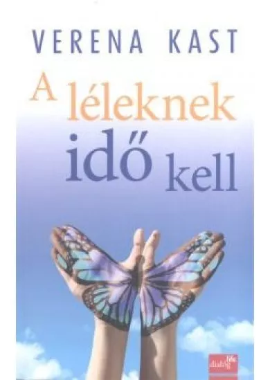 A léleknek idő kell