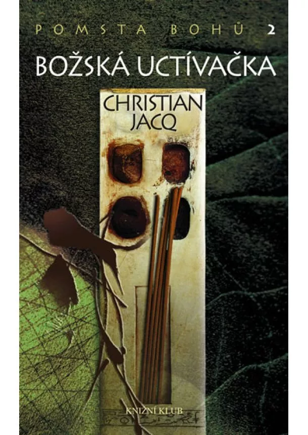 Christian Jacq - Pomsta bohů 2: Božská uctívačka