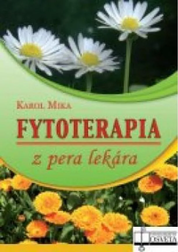 Karol Mika - Fytoterapia z pera lekára