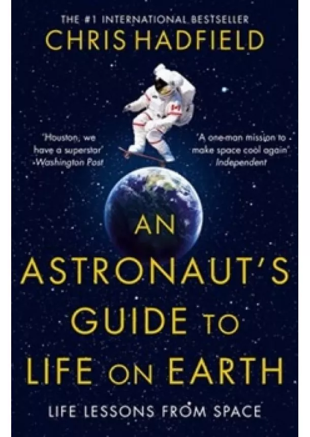 Chris Hadfield - Astronaut Guide Life