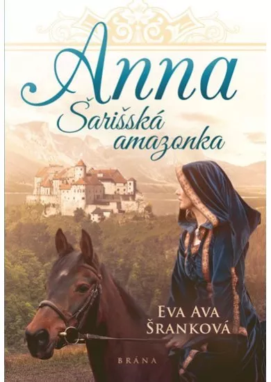 Anna - Šarišská Amazonka