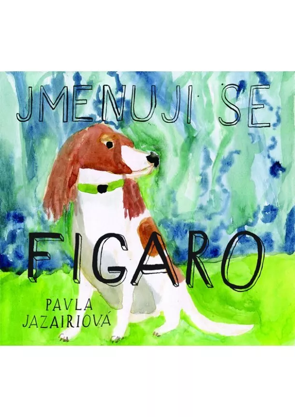 Jazairiová Pavla - Jmenuji se Figaro