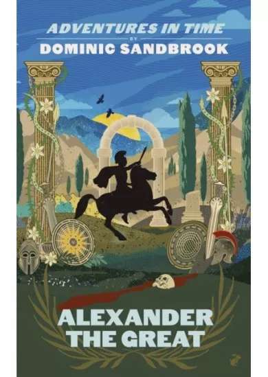 Adventures in Time: Alexander the Great